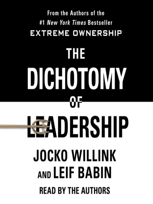 Title details for The Dichotomy of Leadership by Jocko Willink - Available